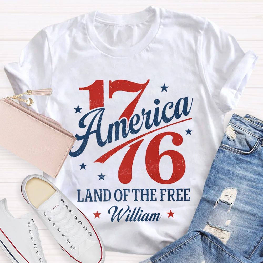 Personalized Name  1776 America Land Of The Free   Teacher T-shirt