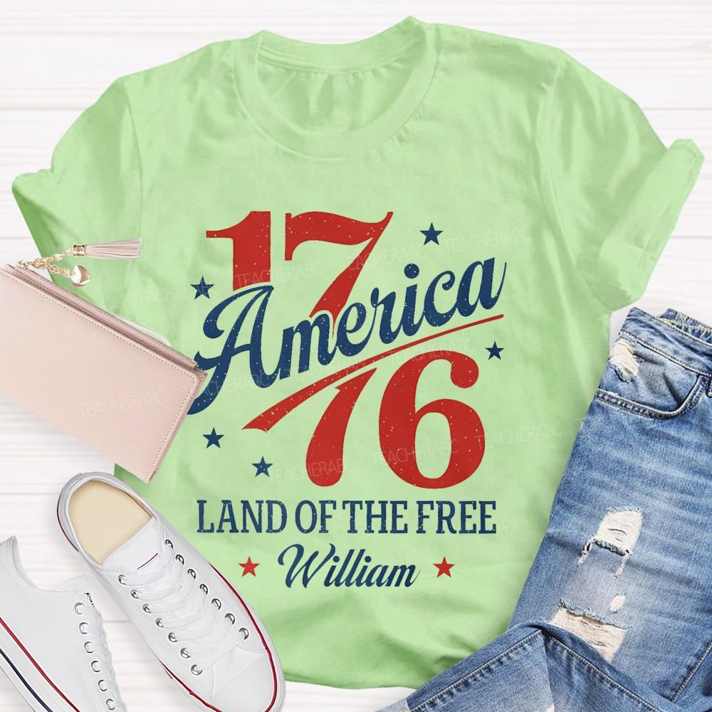 Personalized Name  1776 America Land Of The Free   Teacher T-shirt