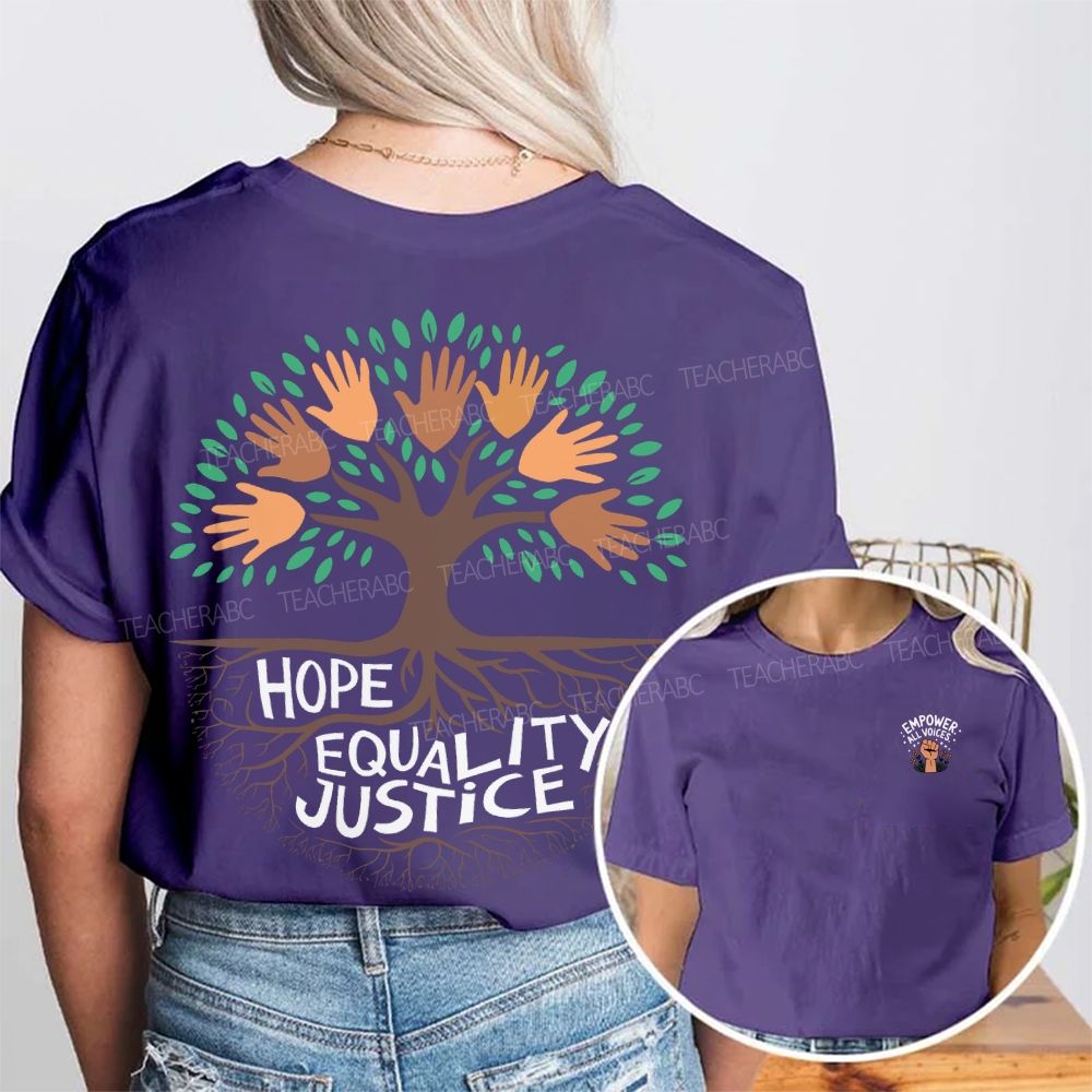 Hope Equality Justice Roots We All Grow From Double Printed T-shirt