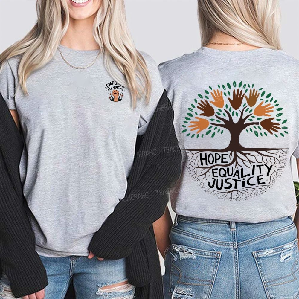 Hope Equality Justice Roots We All Grow From Double Printed T-shirt