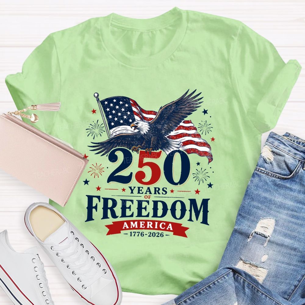 250 Years Of Freedom America 1776-2026 T-shirt