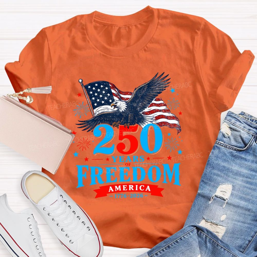 250 Years Of Freedom America 1776-2026 T-shirt