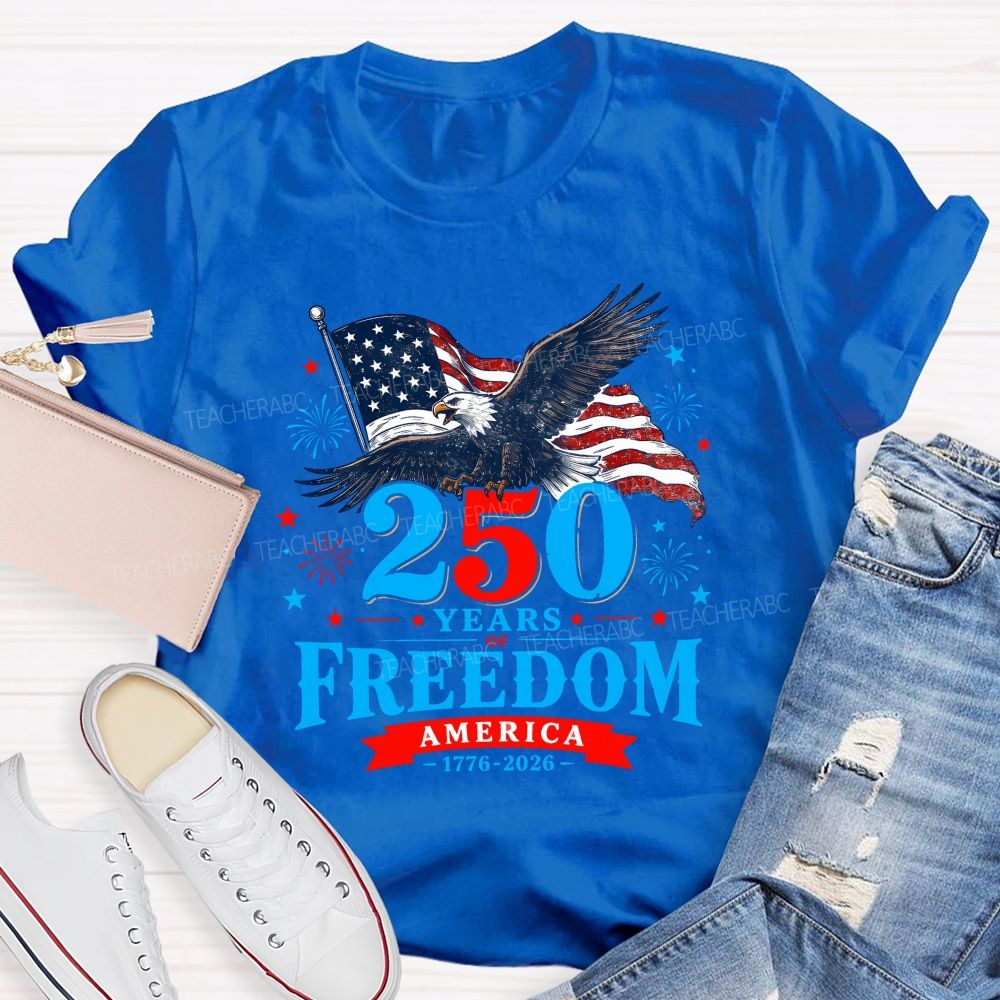 250 Years Of Freedom America 1776-2026 T-shirt