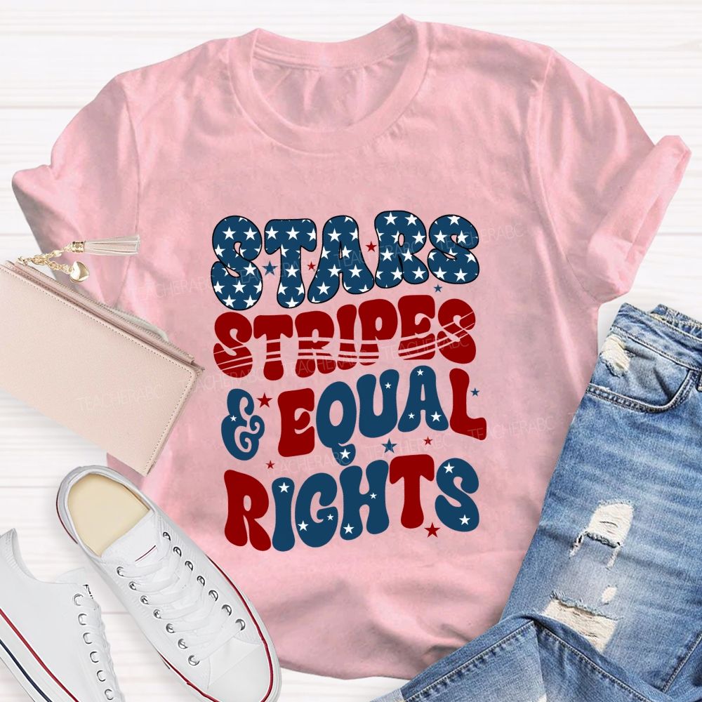Stars Stripes And Equal Rights Teacher T-shirt