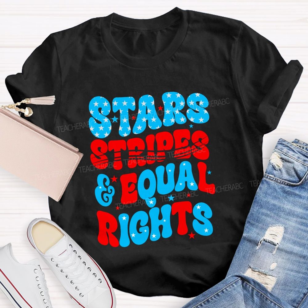 Stars Stripes And Equal Rights Teacher T-shirt