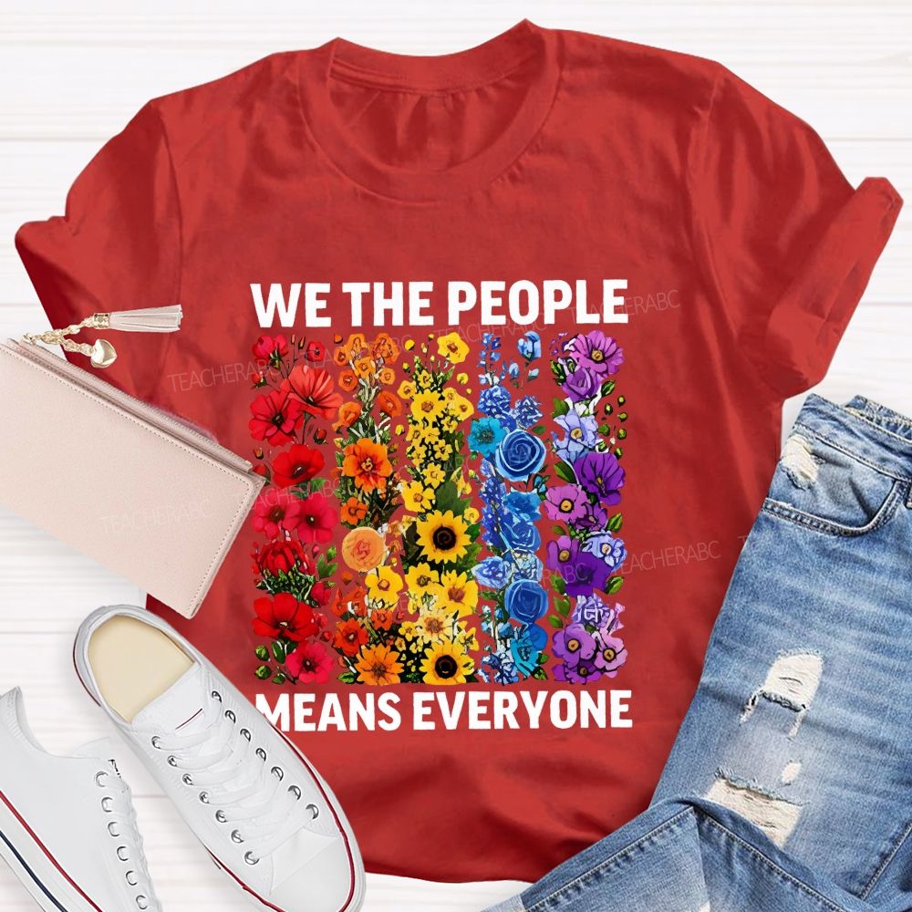 We The People Means Everyone Floral Teacher T-Shirt