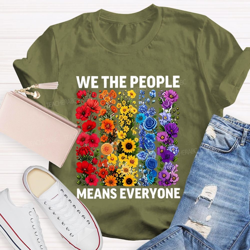 We The People Means Everyone Floral Teacher T-Shirt