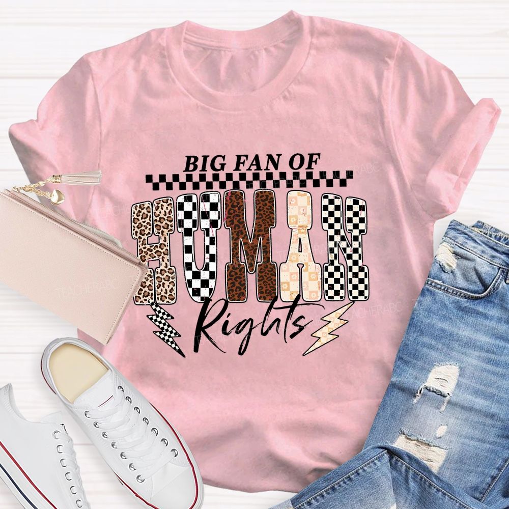 Big Fan Of Human Rights Leopard Print Font Teacher T-shirt