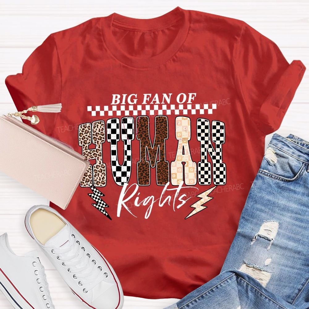 Big Fan Of Human Rights Leopard Print Font Teacher T-shirt