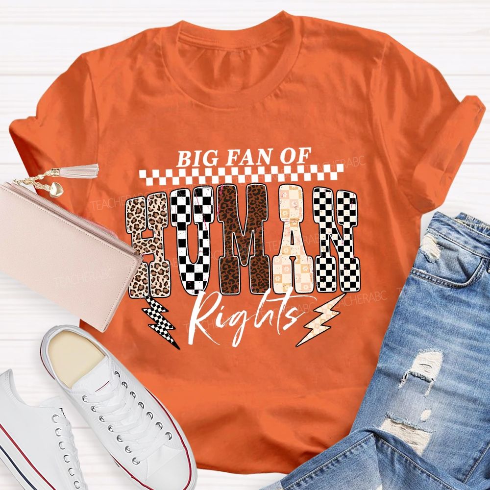 Big Fan Of Human Rights Leopard Print Font Teacher T-shirt