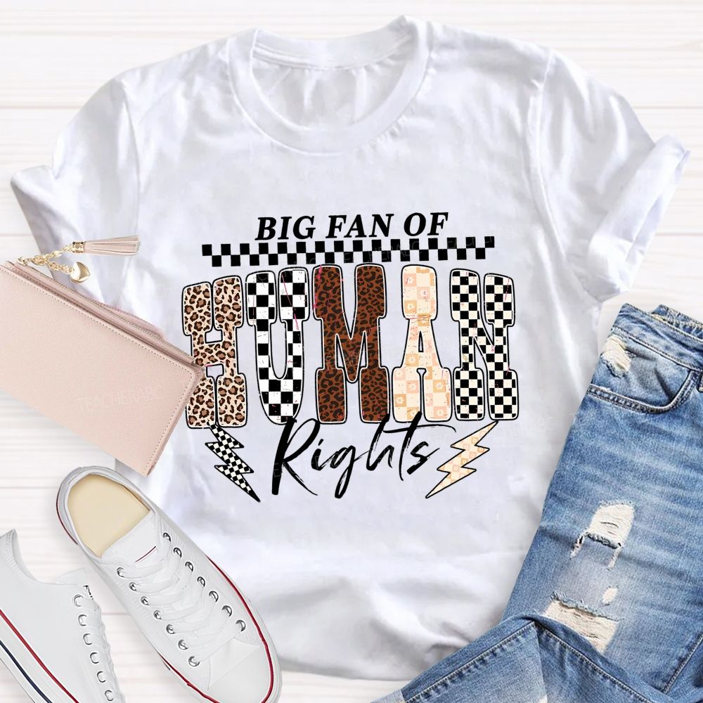 Big Fan Of Human Rights Leopard Print Font Teacher T-shirt