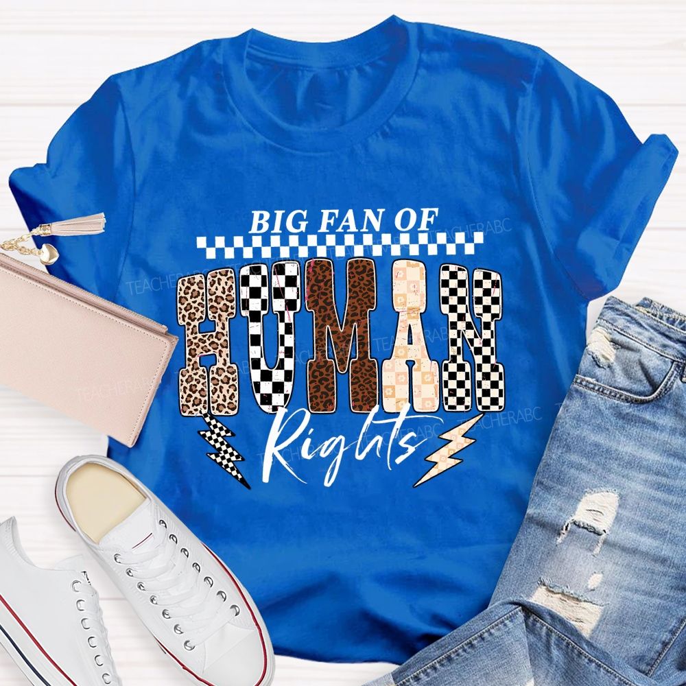 Big Fan Of Human Rights Leopard Print Font Teacher T-shirt