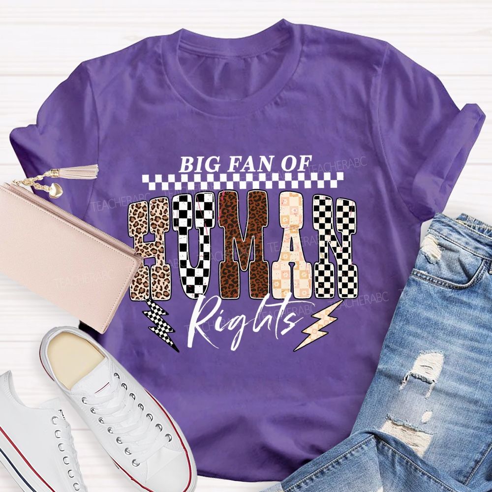 Big Fan Of Human Rights Leopard Print Font Teacher T-shirt