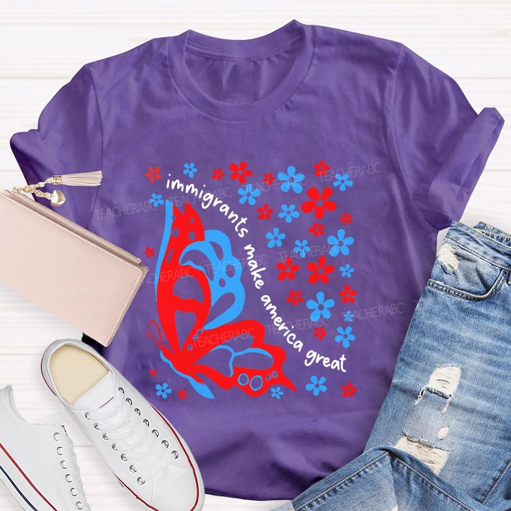 Immigrant Hearts Make America Beautiful Teacher T-shirt