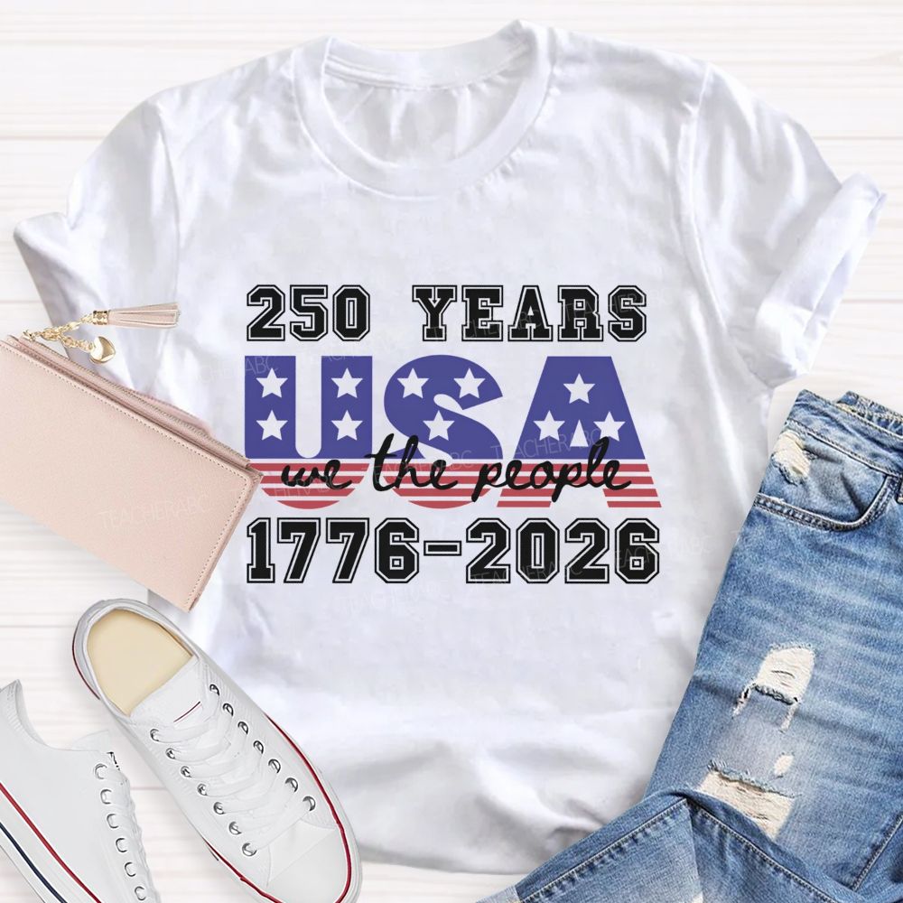 250 Years USA 1776-2026 Blue Red Star Teacher T-shirt