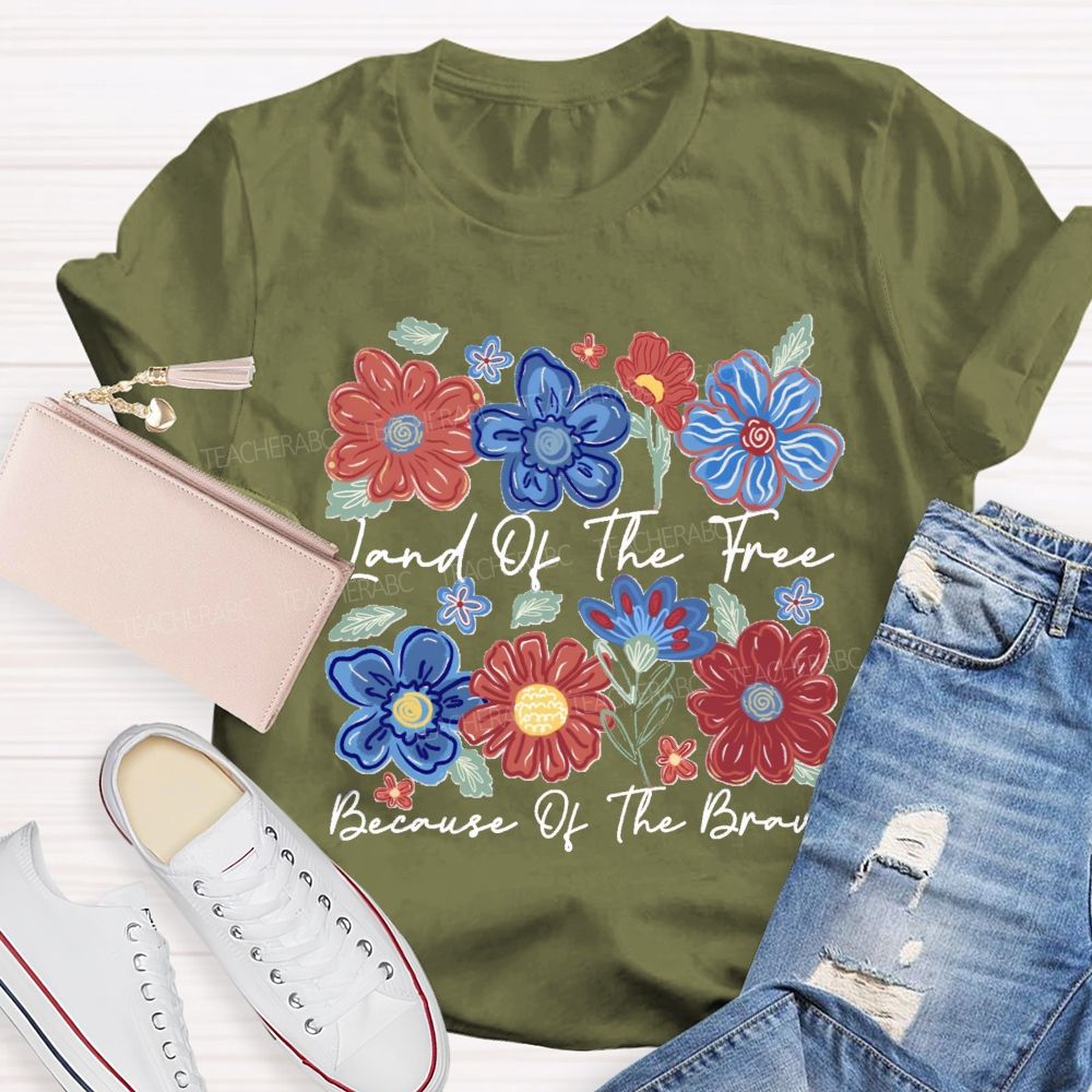 Land Of The Free Because Of The Brave Blue Red Flower Teacher T-shirt