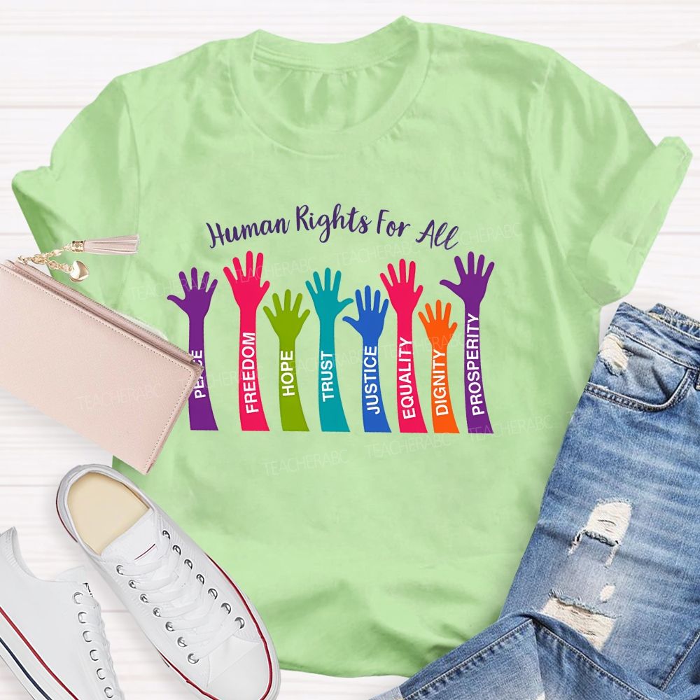 Human Rights For All Peace  Freedom  Teacher T-shirt