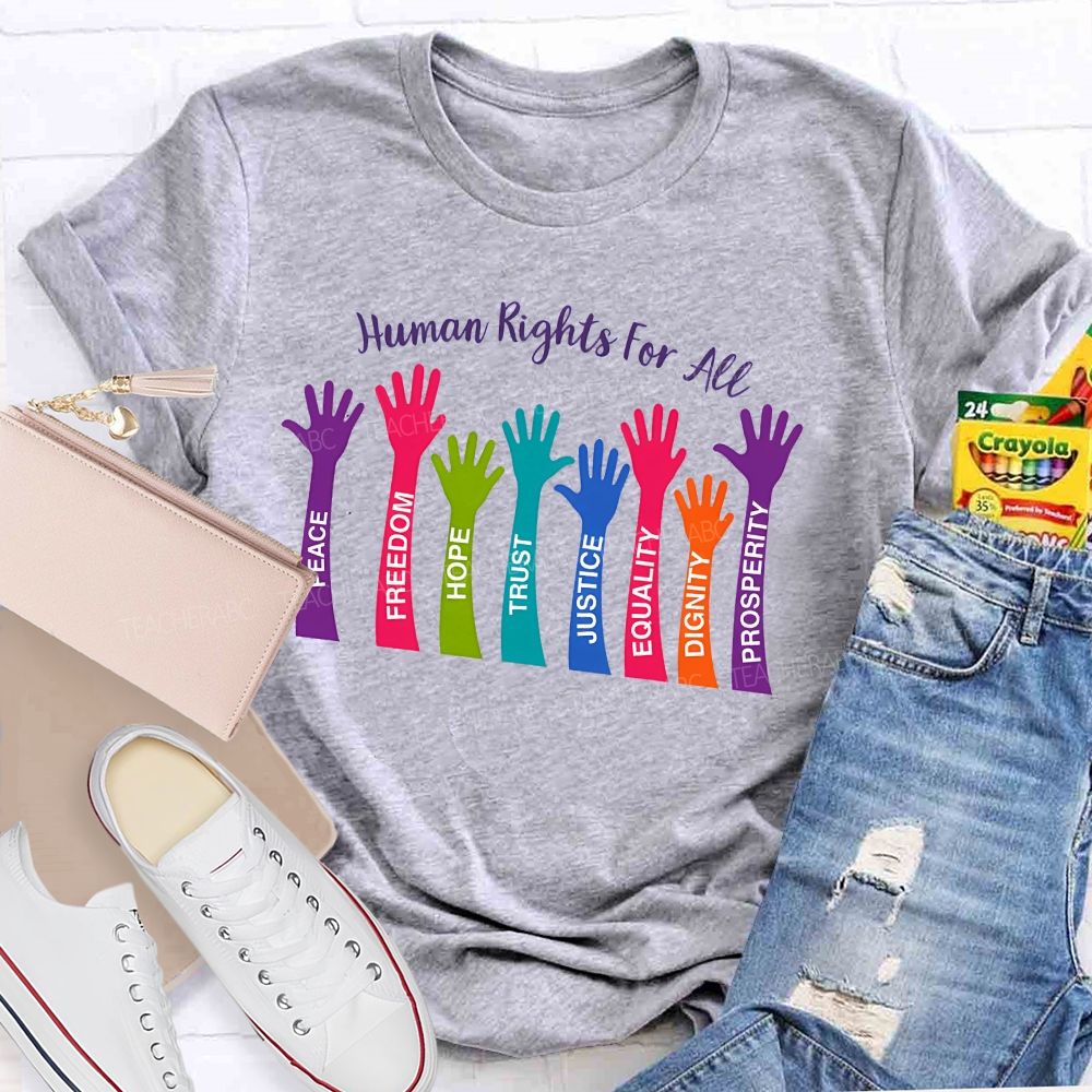 Human Rights For All Peace  Freedom  Teacher T-shirt