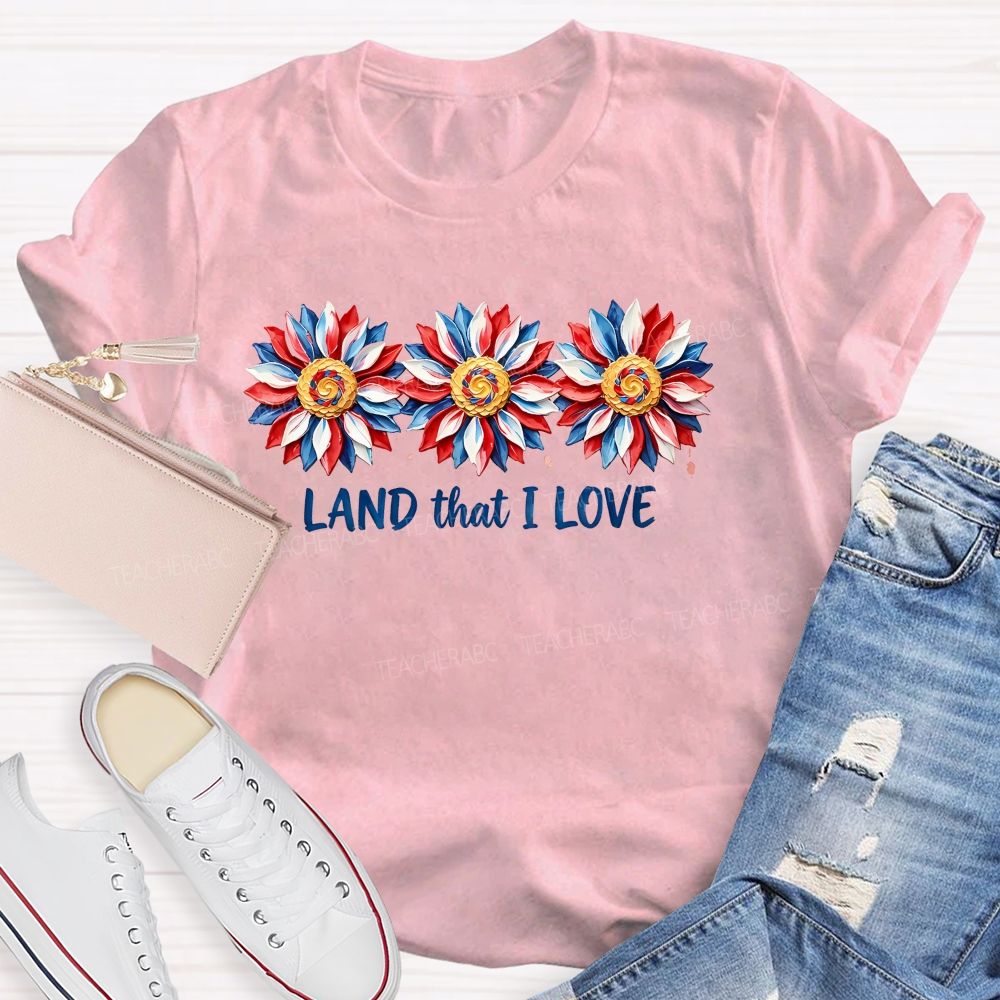 Land That I Love Graphic  Teacher T-shirt