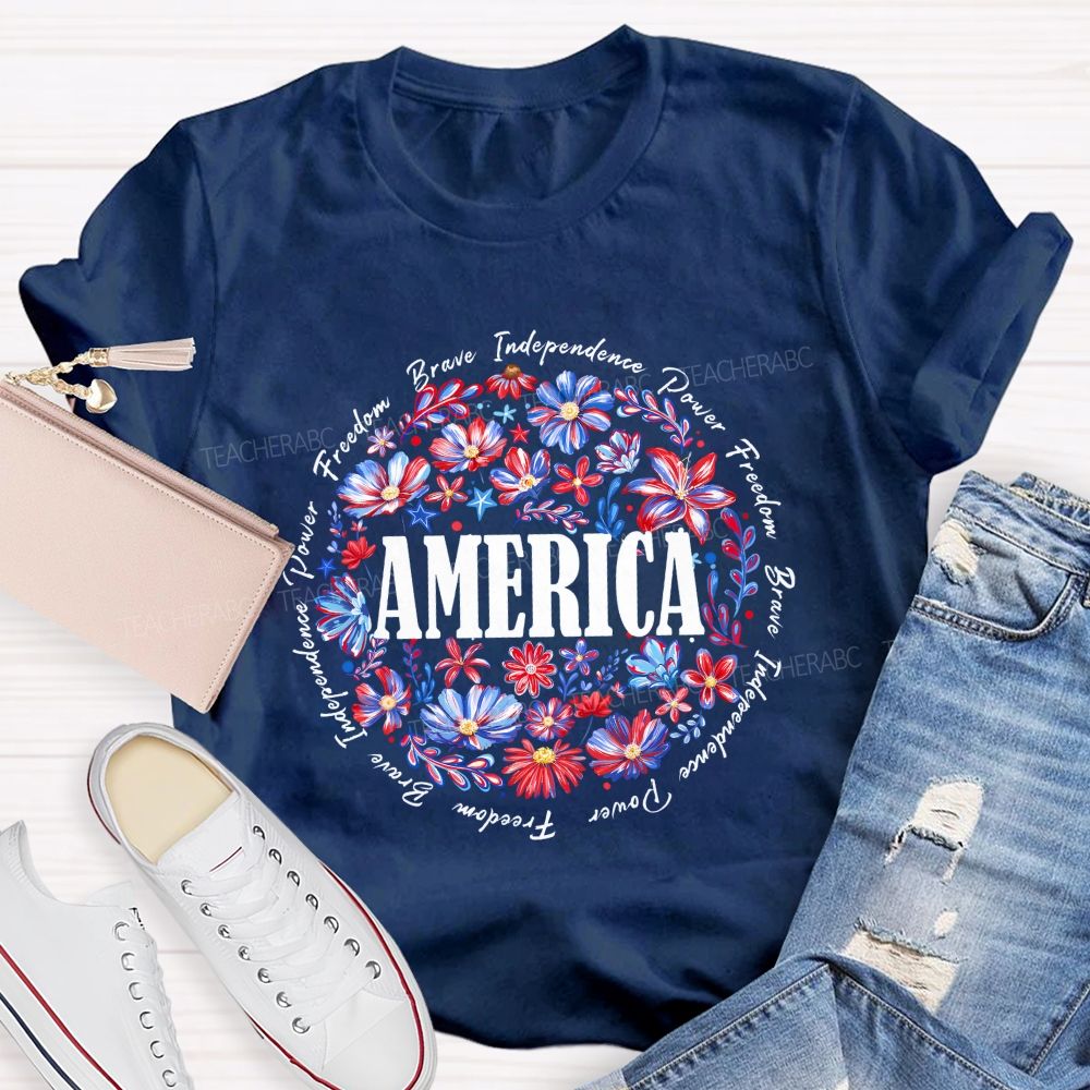 America Freedom Independence Brave Teacher T-shirt