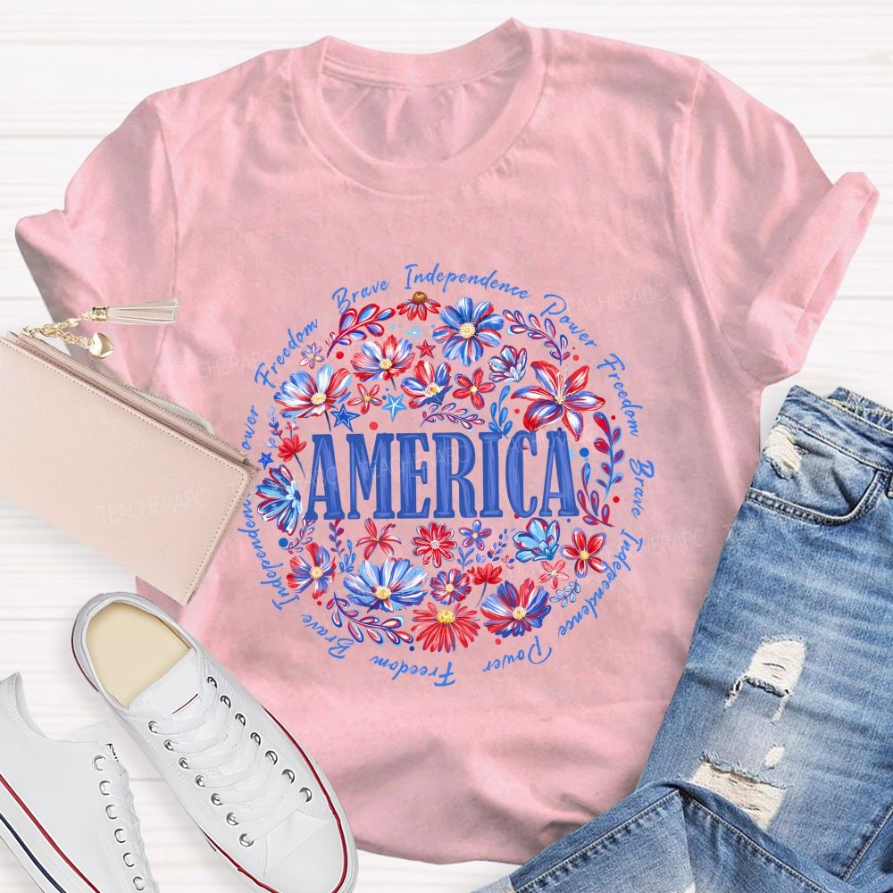 America Freedom Independence Brave Teacher T-shirt