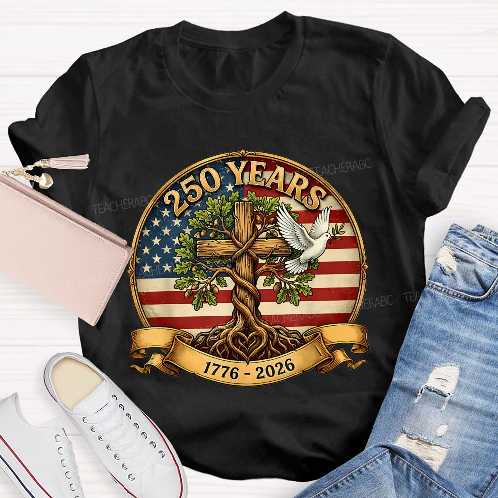 250 Years Of Faith Freedom And America Teacher T-shirt