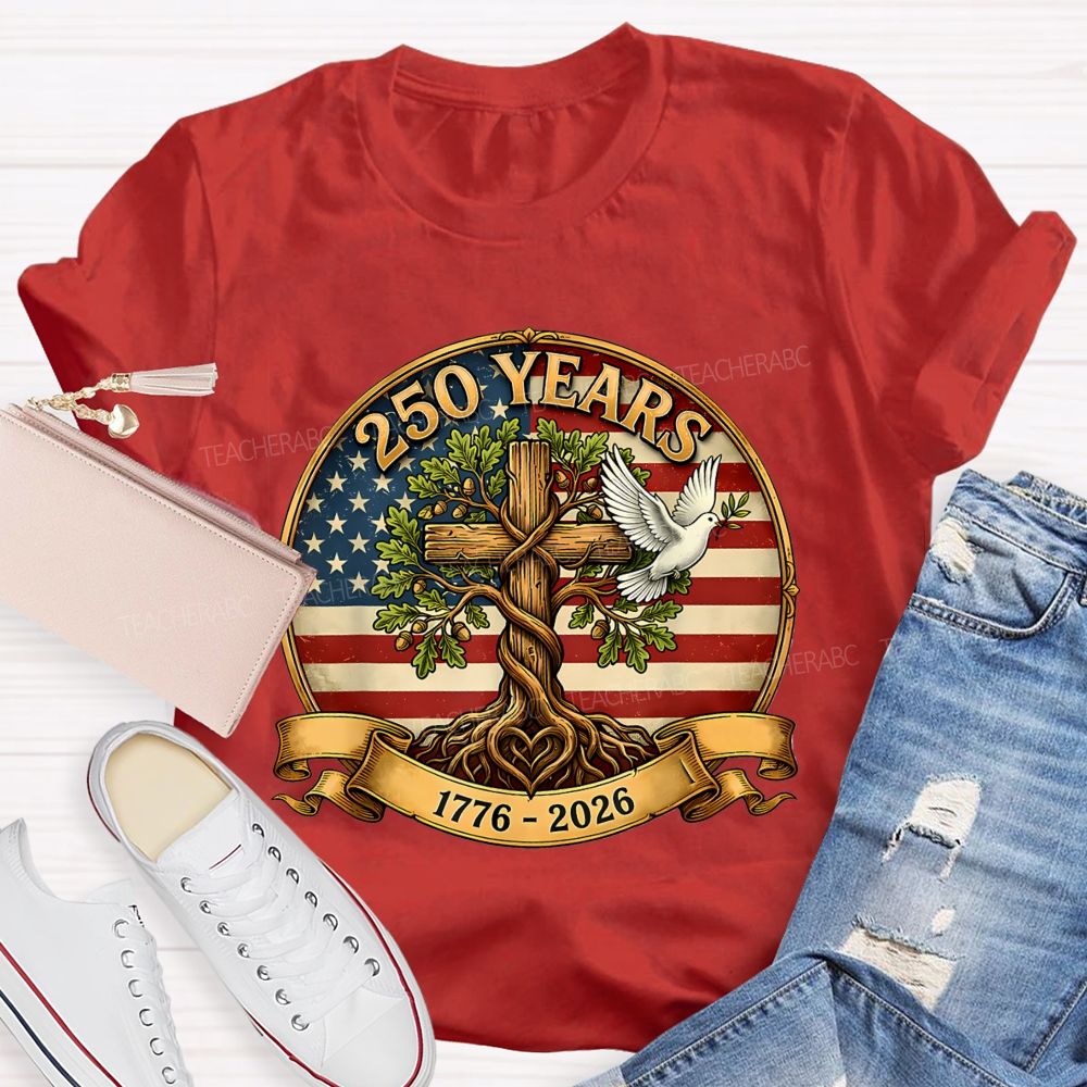 250 Years Of Faith Freedom And America Teacher T-shirt