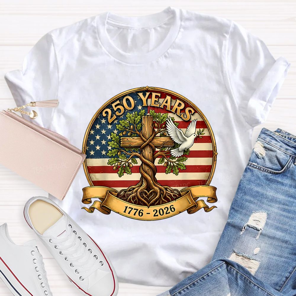 250 Years Of Faith Freedom And America Teacher T-shirt
