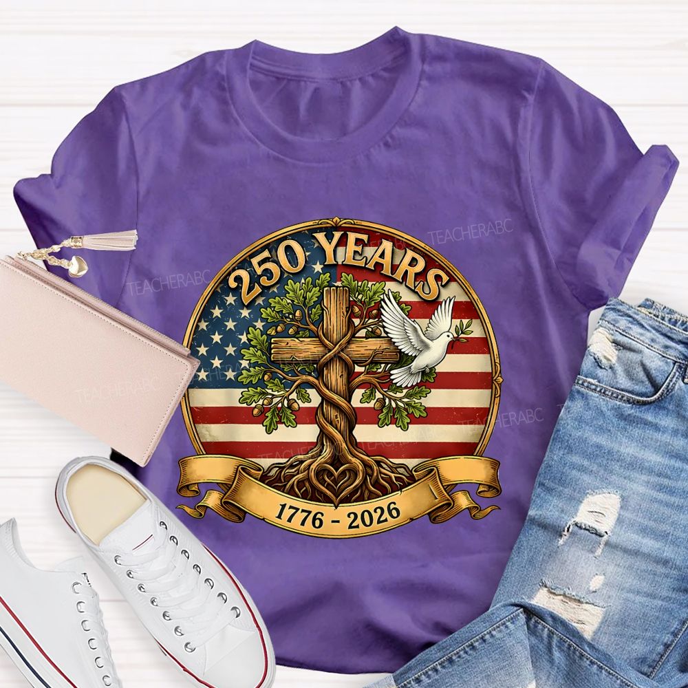 250 Years Of Faith Freedom And America Teacher T-shirt