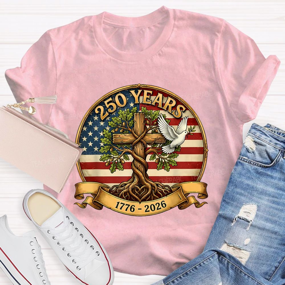 250 Years Of Faith Freedom And America Teacher T-shirt