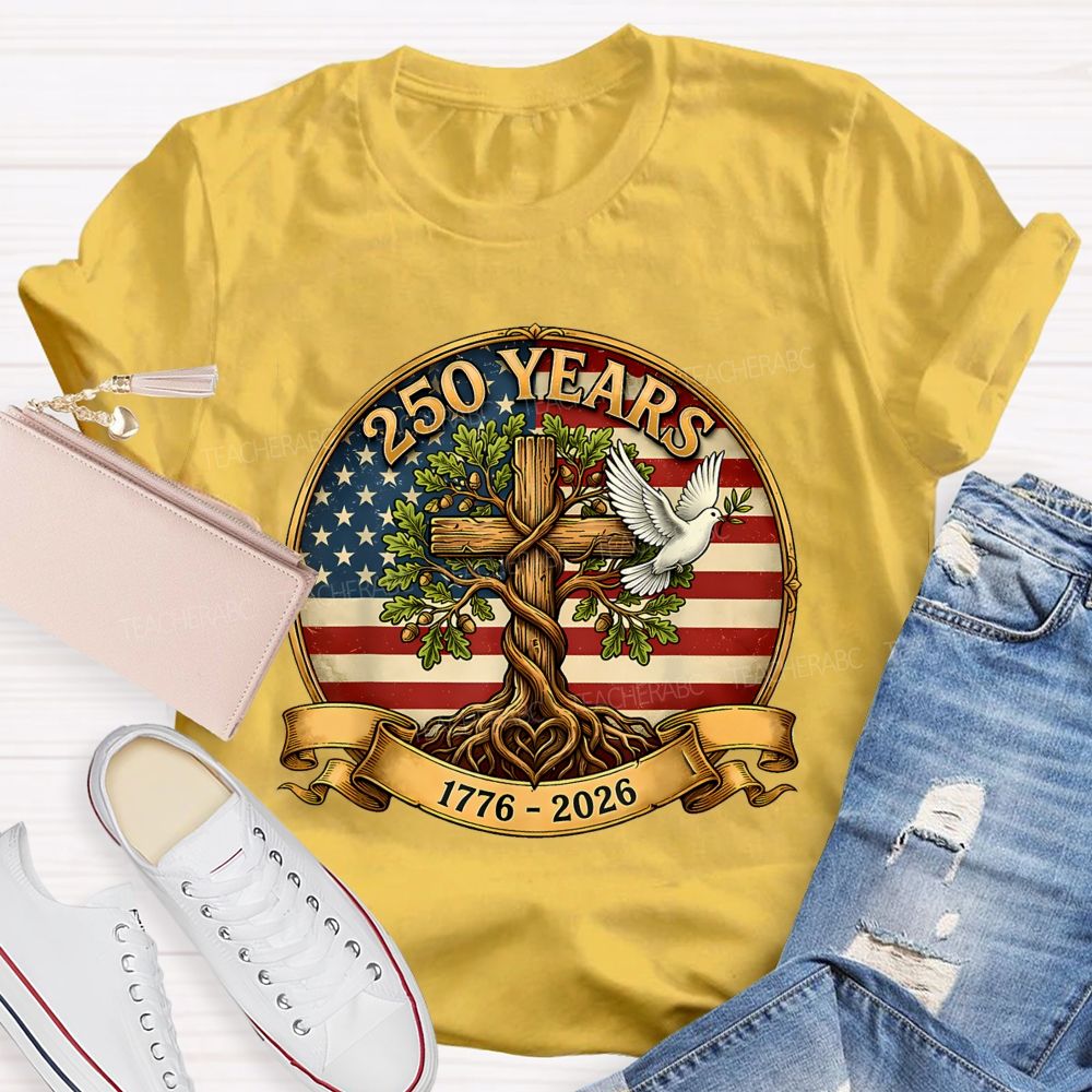 250 Years Of Faith Freedom And America Teacher T-shirt
