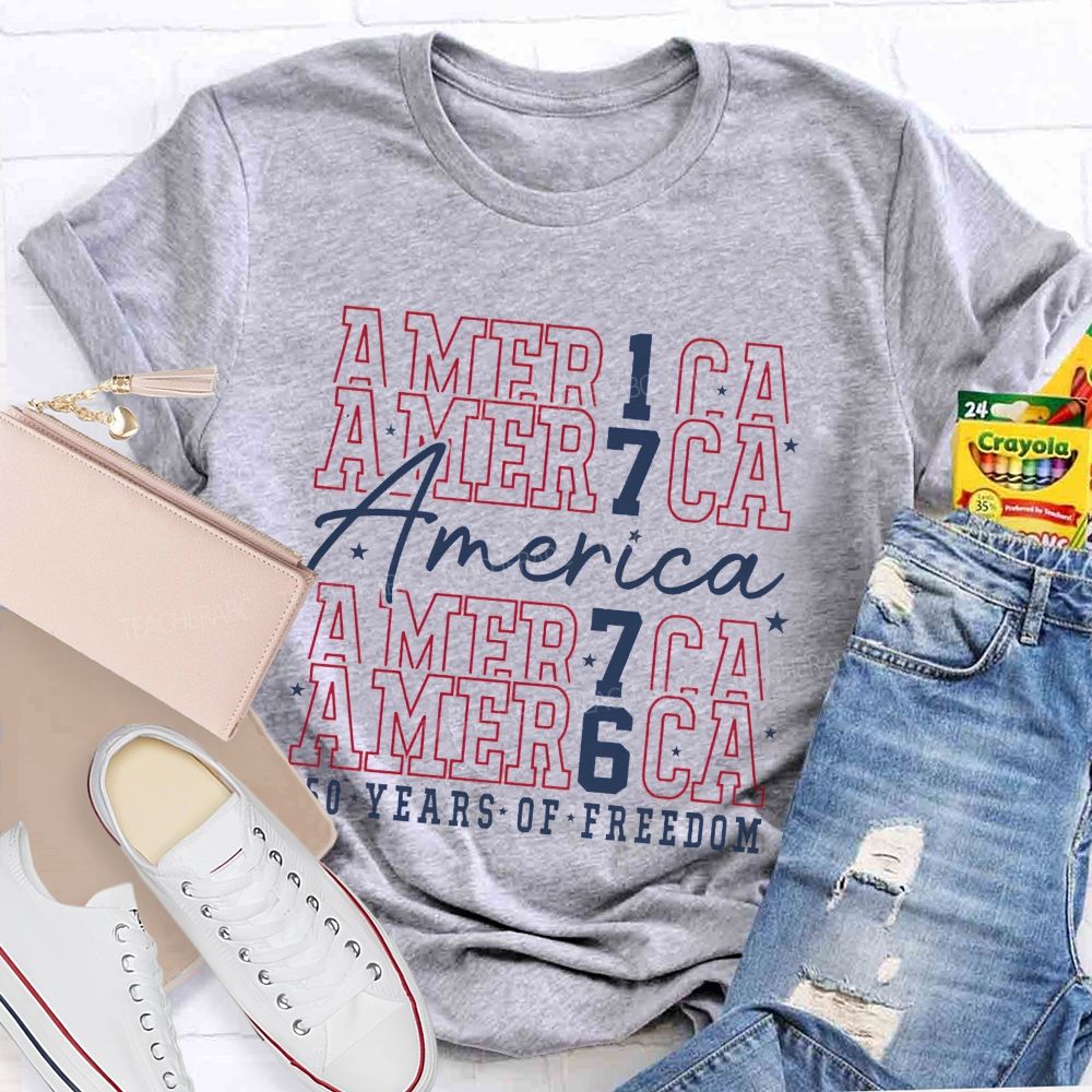America 1776 250 Years Of Freedom 250 Years Strong Teacher T-shirt