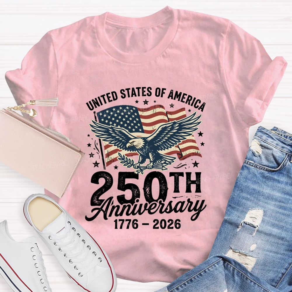 United States 250th Anniversary Proud And Free Since 1776 Teacher T-shirt
