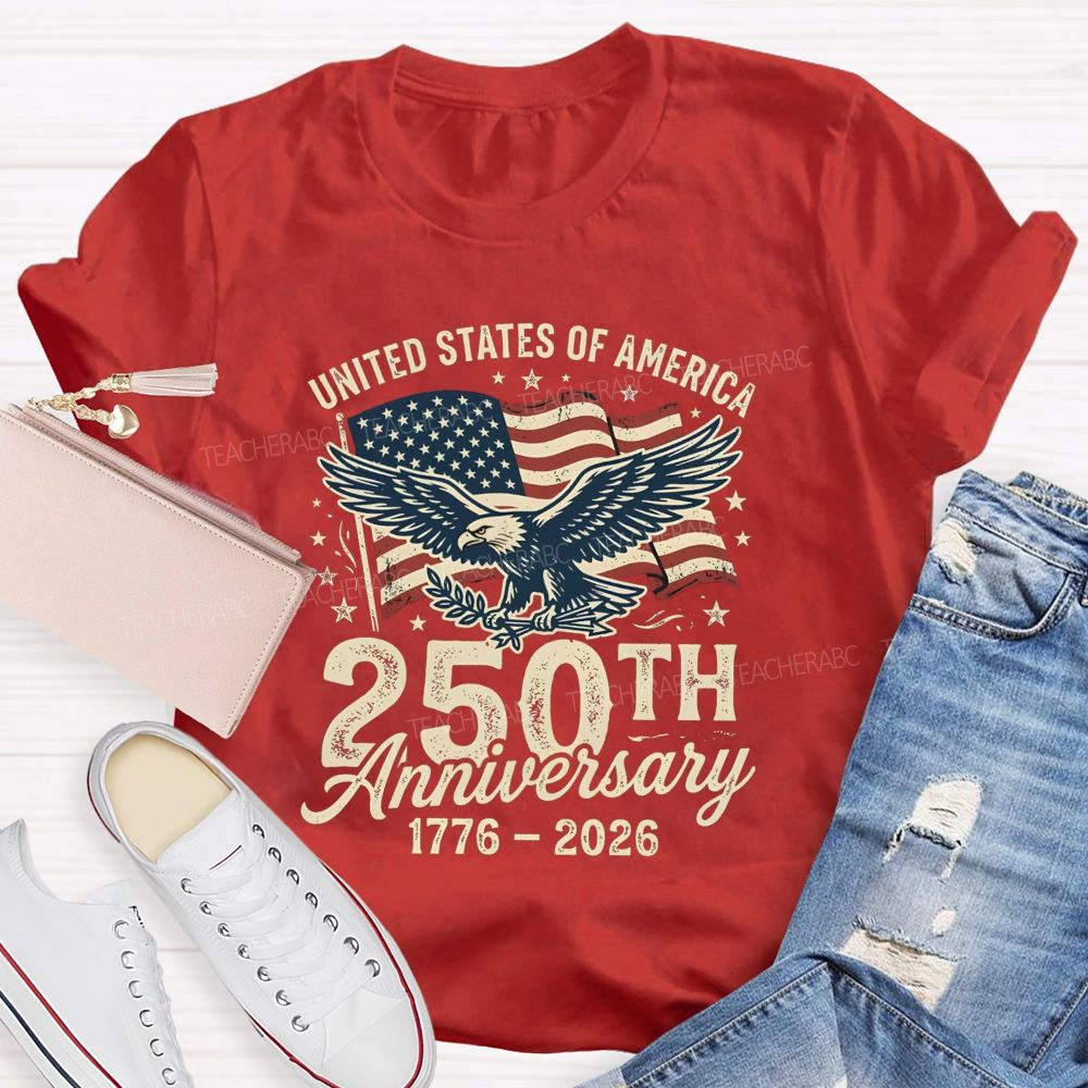 United States 250th Anniversary Proud And Free Since 1776 Teacher T-shirt