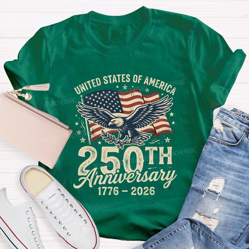 United States 250th Anniversary Proud And Free Since 1776 Teacher T-shirt