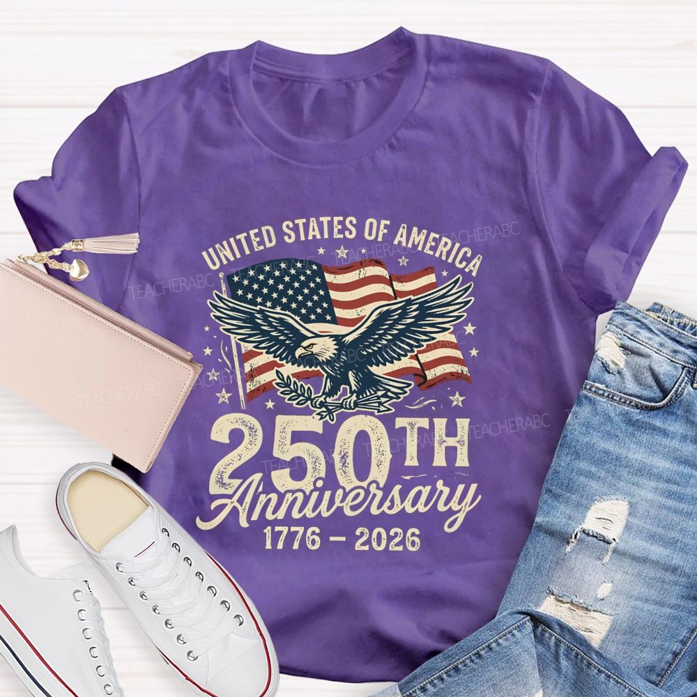 United States 250th Anniversary Proud And Free Since 1776 Teacher T-shirt