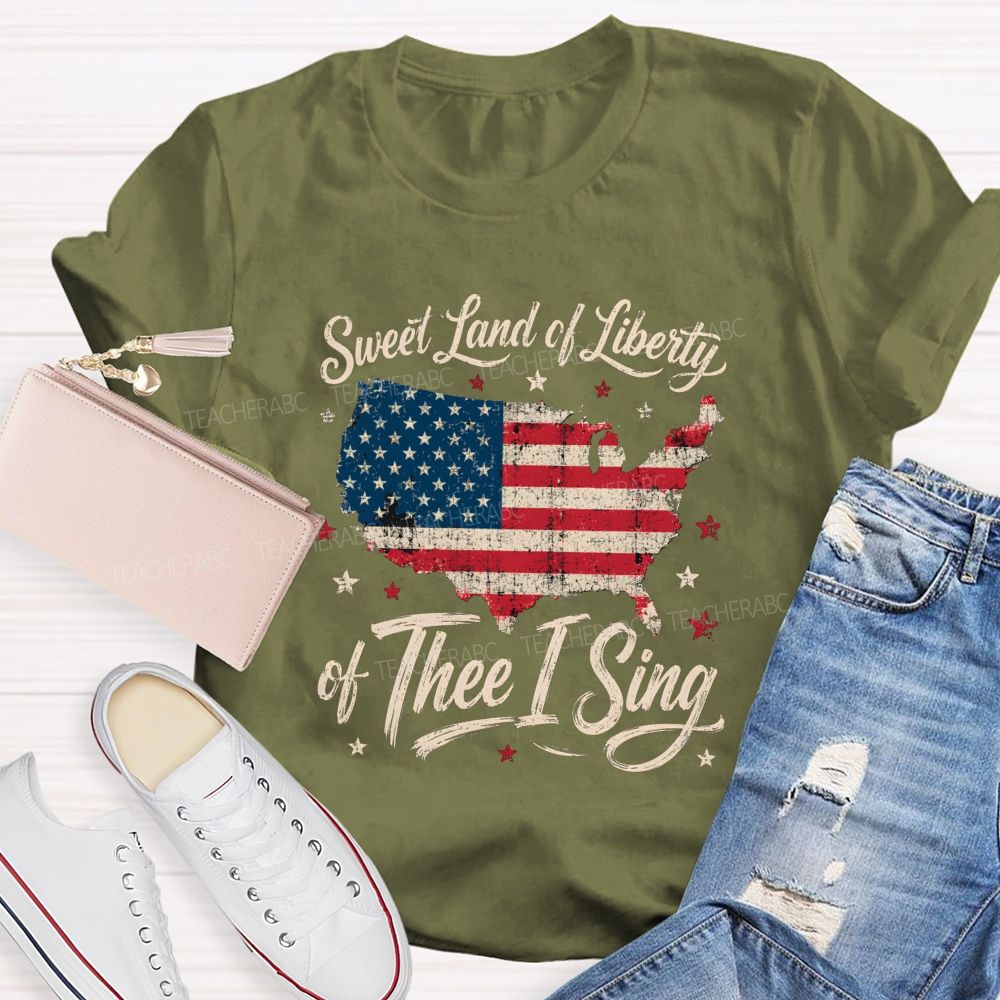 Sweet Land Of Liberty Of Thee I Sing Teacher T-shirt