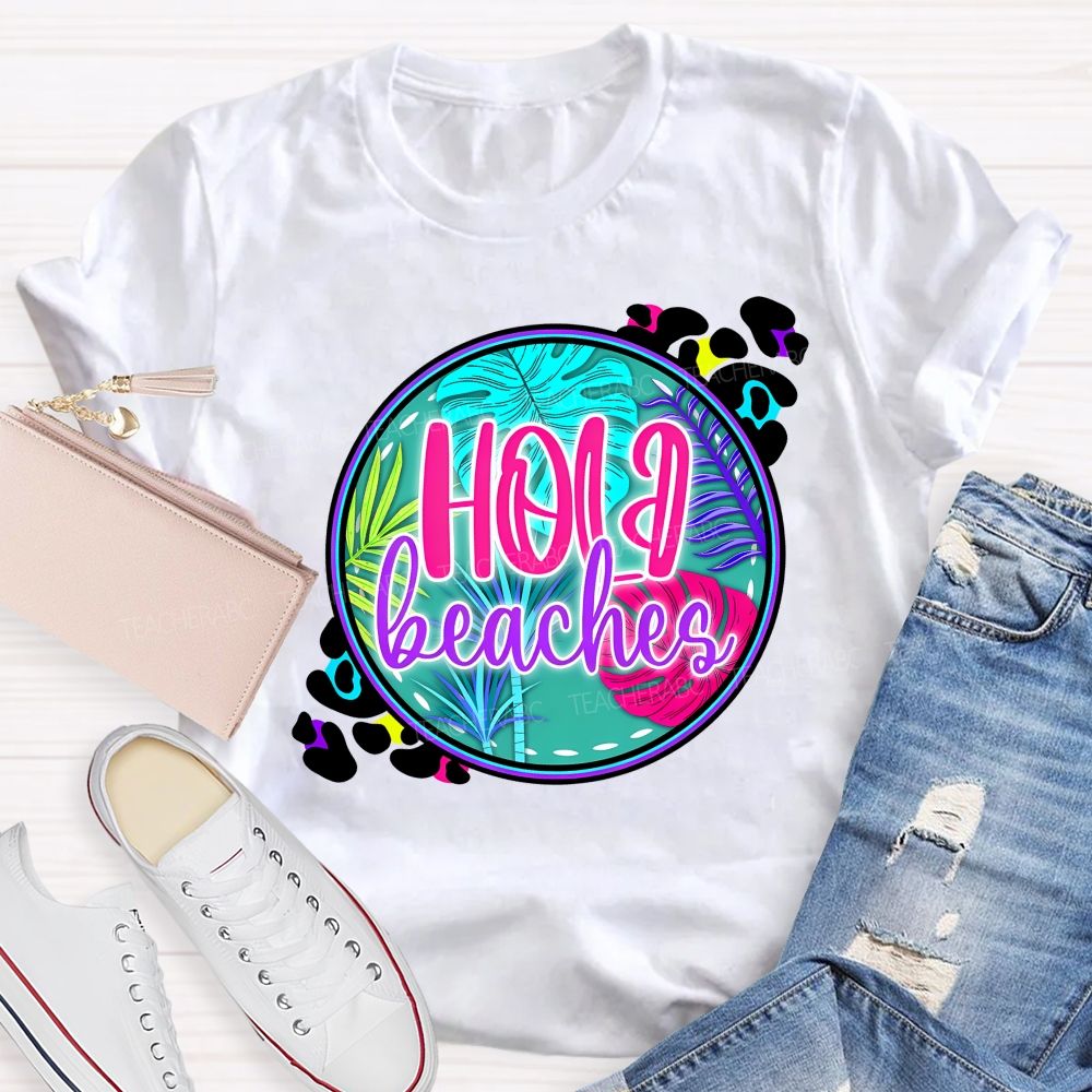 Hola Beaches Graphic  Teacher T-shirt