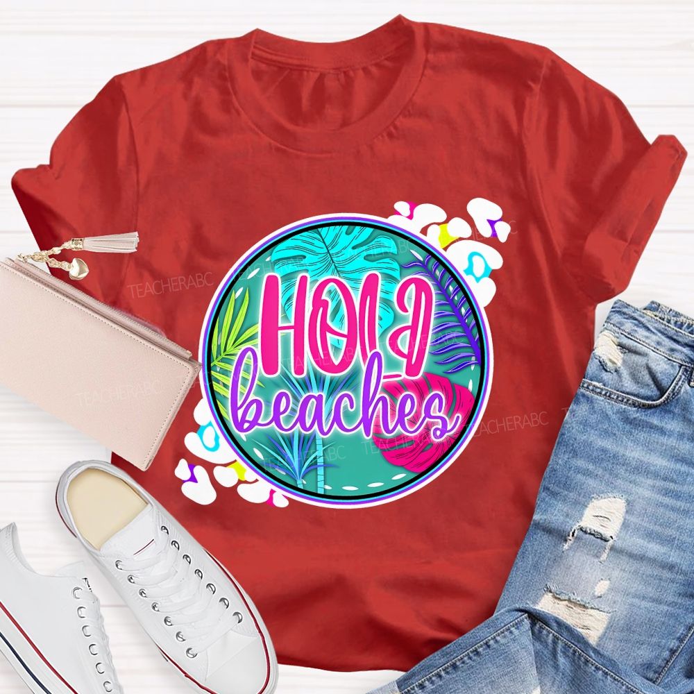 Hola Beaches Graphic  Teacher T-shirt