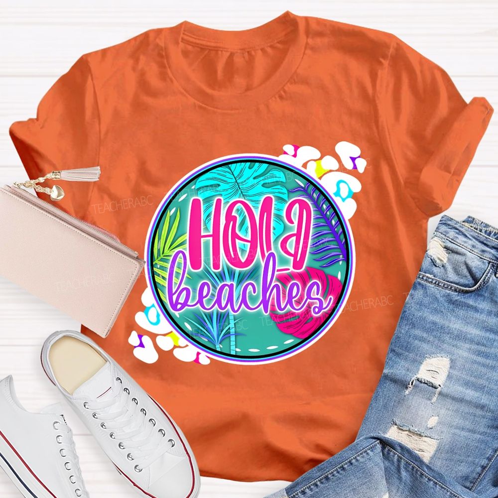 Hola Beaches Graphic  Teacher T-shirt
