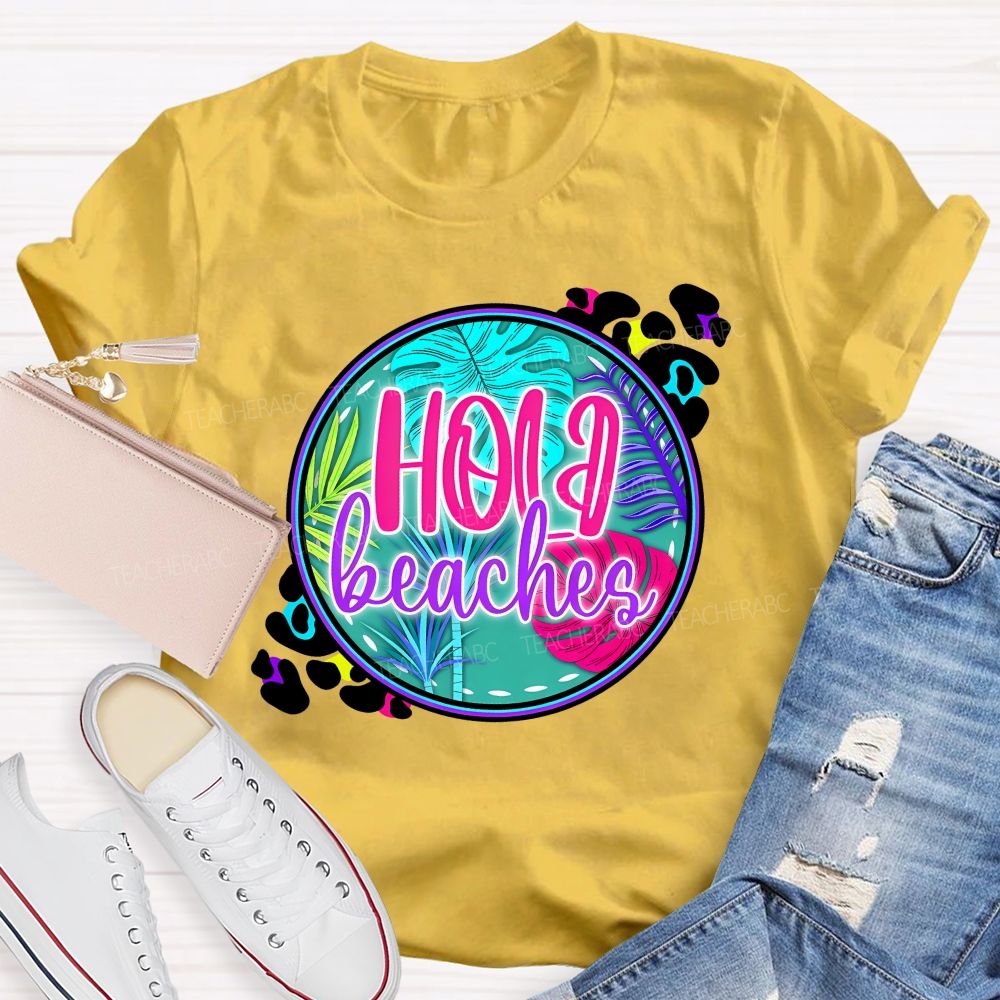 Hola Beaches Graphic  Teacher T-shirt