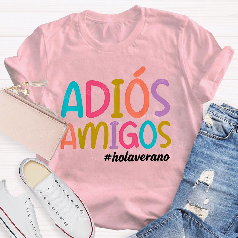 Adios Amigos Holaverano  Teacher T-shirt
