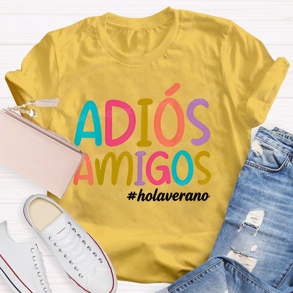 Adios Amigos Holaverano  Teacher T-shirt