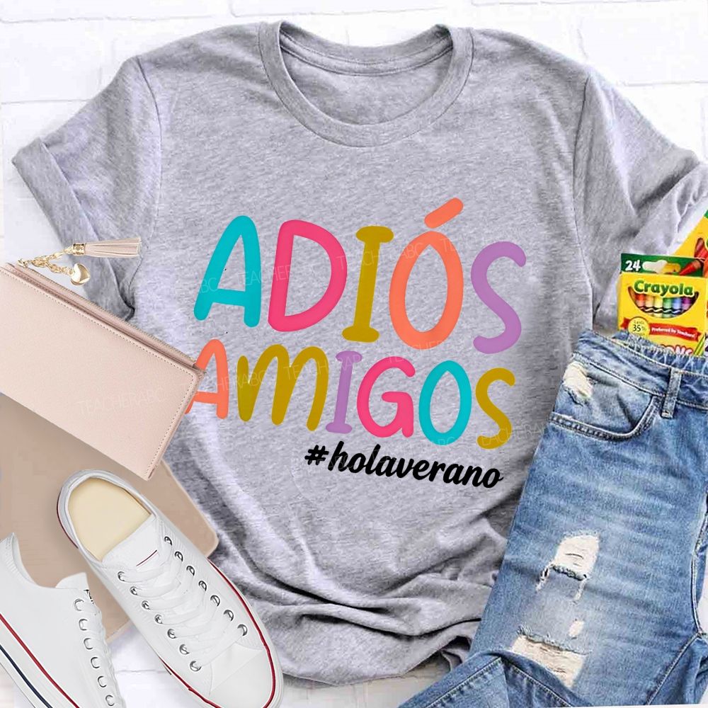 Adios Amigos Holaverano  Teacher T-shirt