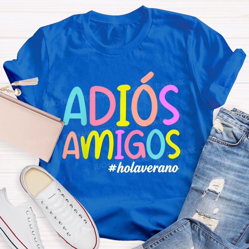 Adios Amigos Holaverano  Teacher T-shirt
