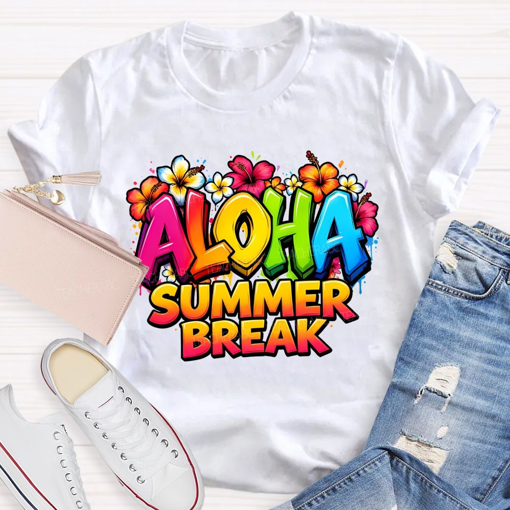 Aloha Summer Break  Teacher T-shirt