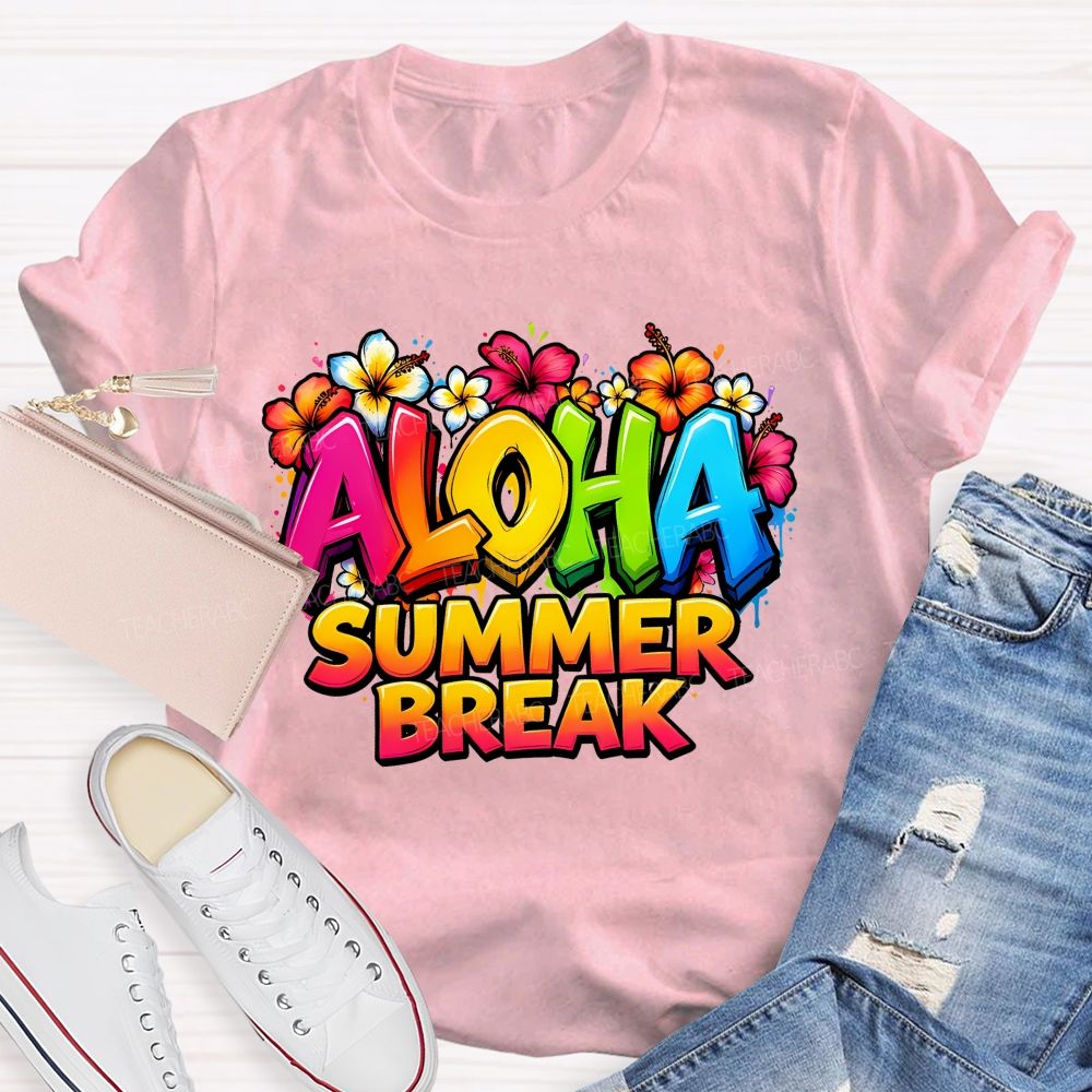 Aloha Summer Break  Teacher T-shirt