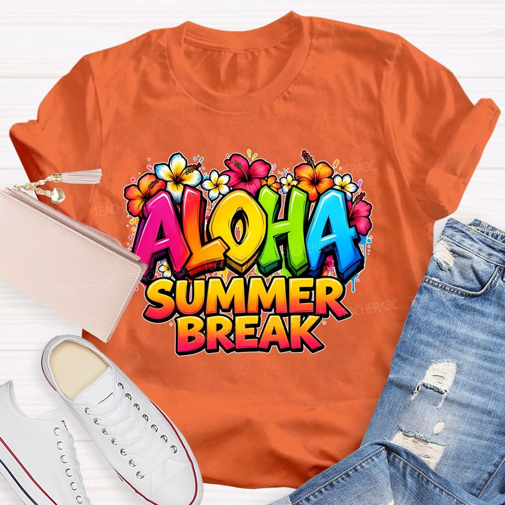 Aloha Summer Break  Teacher T-shirt