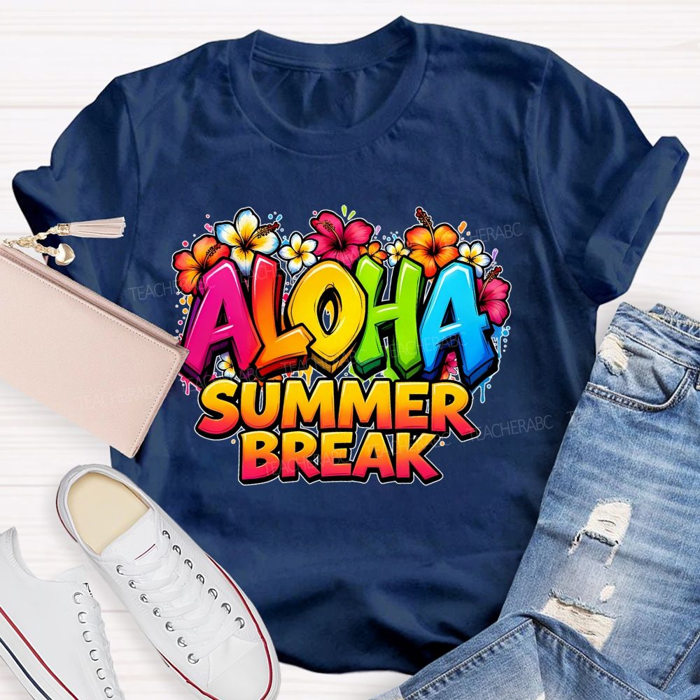 Aloha Summer Break  Teacher T-shirt