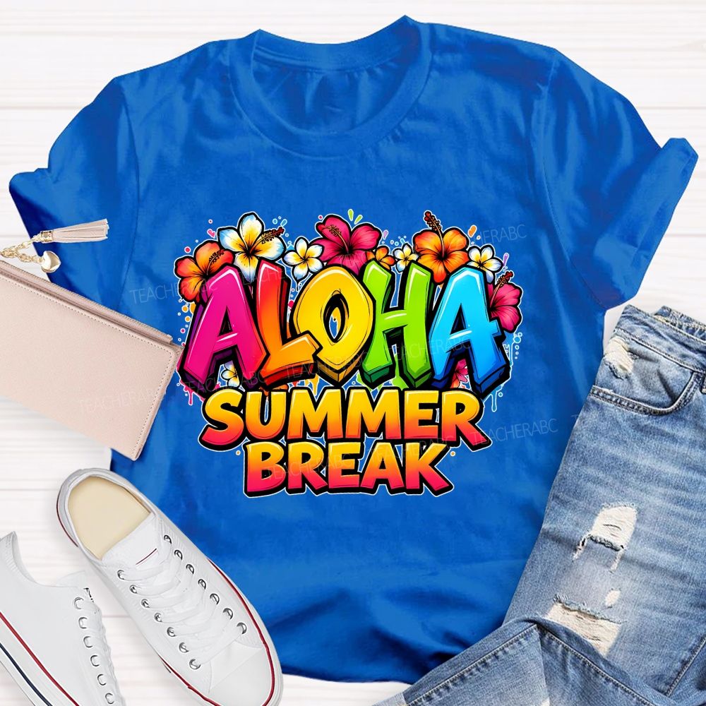 Aloha Summer Break  Teacher T-shirt